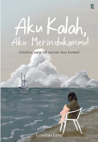 Image of Aku Kalah, Aku Merindukanmu