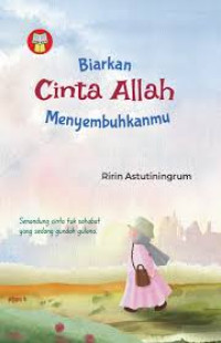 Image of Biarkan Cinta Allah Menyembuhkanmu