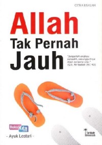 Image of Allah Tak Pernah Jauh