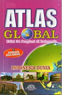 Image of Atlas Global Edisi 34 Propinsi di Indonesia