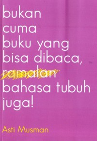 Image of Bukan Cuma Buku Yang Bisa Dibaca, Bahasa Tubuh Juga
