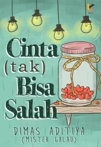 Image of Cinta ( tak ) Bisa Salah