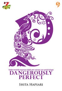 Image of Dangerously Perfect : Ketika Menjadi Sempurna Adalah Satu-Satunya cara Untuk Bahagia