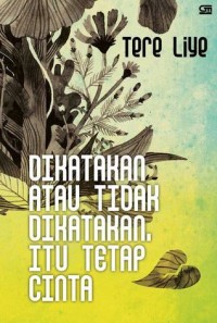 Image of Dikatakan Atau Tidak Dikatakan, Itu Tetap Cinta