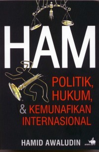 Image of HAM Politik, Hukum & Kemunafikan Internasional