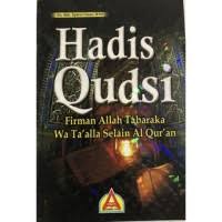 Image of Hadis Qudsi Firman Allah Tabaraka Wa Ta'alla Selain Al Qur'an