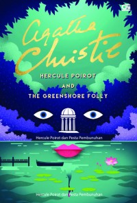 Image of HERCULE POIROT AND THE GREENSHORE FOLLY: HERCULE POIROT DAN PESTA PEMBUNUHAN