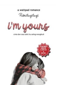 Image of I'm Yours : Cinta dan Rasa Sakit Itu Saling Mengikuti