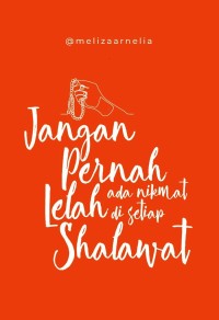 Image of Jangan Pernah Lelah, Ada Nikmat di Setiap Shalawat