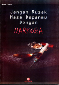 Image of Jangan Rusak Masa Depanmu Dengan Narkoba