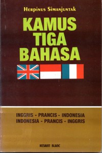 Image of Kamus Tiga Bahasa : Inggris-Prancis-Indonesia & Indonesia-Prancis-Inggris