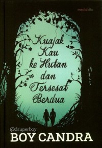 Image of Kuajak Kau ke Hutan dan Tersesat Berdua