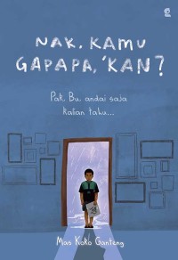 Image of Nak, Kamu Gapapa, Kan?
