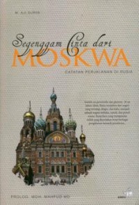 Image of Segenggam Cinta dari Moskwa : Catatan Perjalanan di Rusia