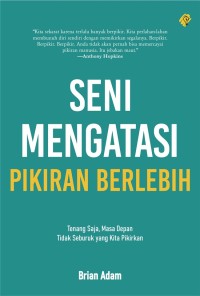 Image of Seni Mengatasi Pikiran Berlebih