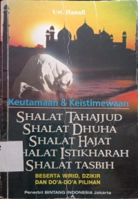 Image of Keutamaan & Keistimewaan : Shalat Tahajjud Shalat Dhuha Shalat Hajat Shalat Istikharah Shalat Tasbih