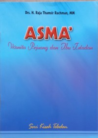 Image of Asma' : Wanita Pejuang dan Ibu Teladan