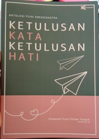 Image of Antologi Puisi Kesusastraan Ketulusan Kata Ketulusan Hati