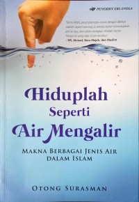 Image of Hiduplah Seperti Air yang Mengalir : Makna Berbagai Jenis Air dalam Islam