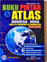 Image of Buku Pintar & Atlas Indonesia-Dunia Edisi 34 Provinsi di Indonesia