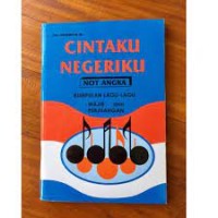 Image of Cintaku Negeriku Not Angka Kumpulan Lagu-Lagu Wajib dan Perjuangan