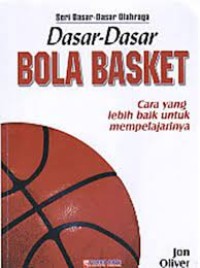 Image of Dasar-Dasar Bola Basket : Cara yang lebih baik untuk mempelajarinya