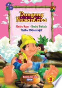 Image of Dongeng Nusantara : Kebo Iwo, Batu Belah Batu Menangis