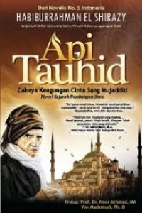 Image of Api Tauhid : Cahaya Keagungan Cinta Sang Mujaddid