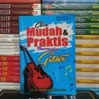 Image of Cara Mudah & Praktis Bermain Gitar