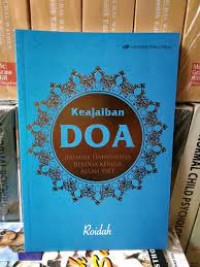 Image of Keajaiban Doa : Rahasia Dahsyatnya Berdoa Kepada Allah SWT