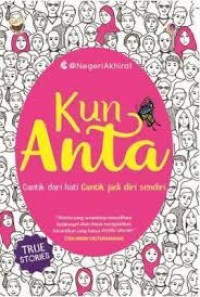 Image of Kun Anta : Cantik Dari Hati Cantik Jadi Diri Sendiri