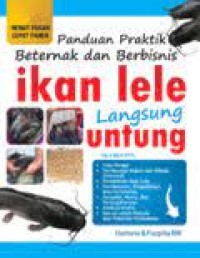 Image of Panduan Praktik Beternak dan Berbisnis Ikan Lele langsung untung