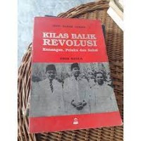 Image of Kilas Balik Revolusi : kenangan,pelaku dan saksi