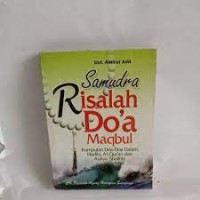 Image of Samudra Risalah Do'a Maqbul : Kumpulan Doa-Doa dalam Hadits, Al Qur'an dan Auliya Sholihin