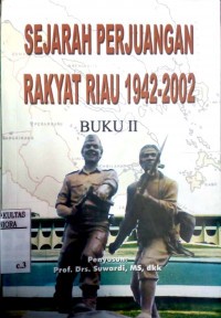 Image of Sejarah Perjuangan Rakyat Riau 1942-2002 Buku II